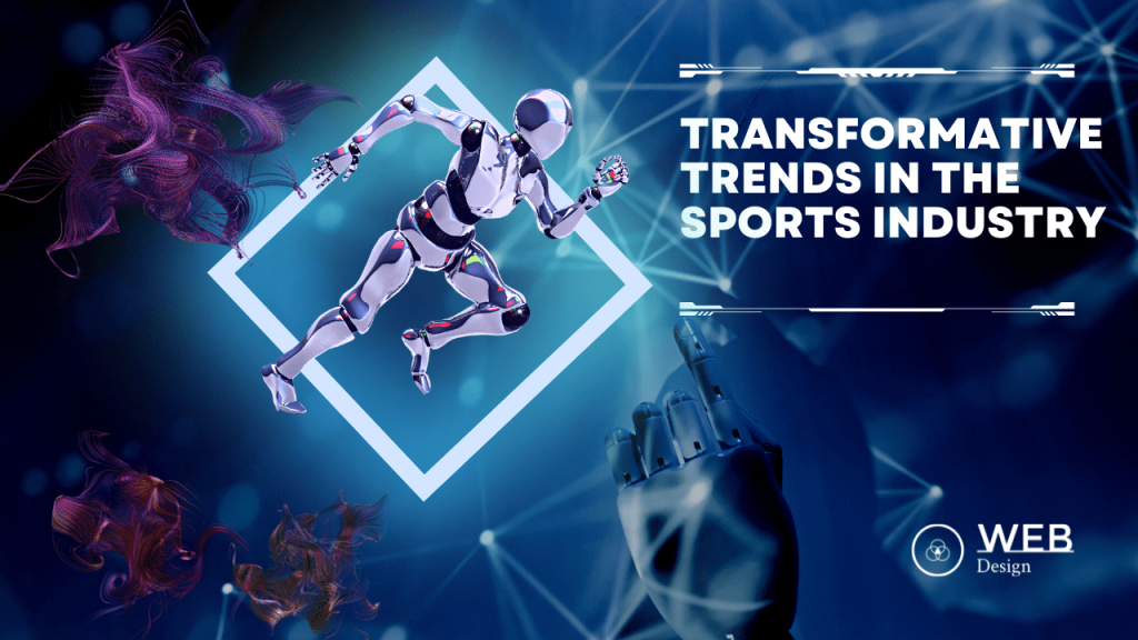 Top 10 Transforming Trends in the Sports Industry